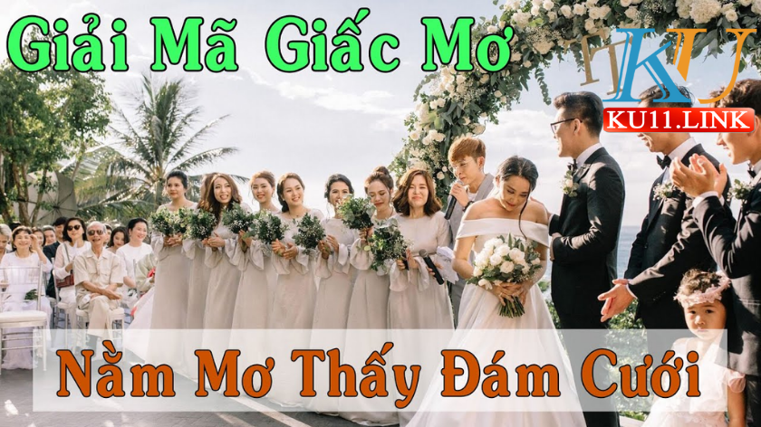 Mơ thấy đám cưới của người thân