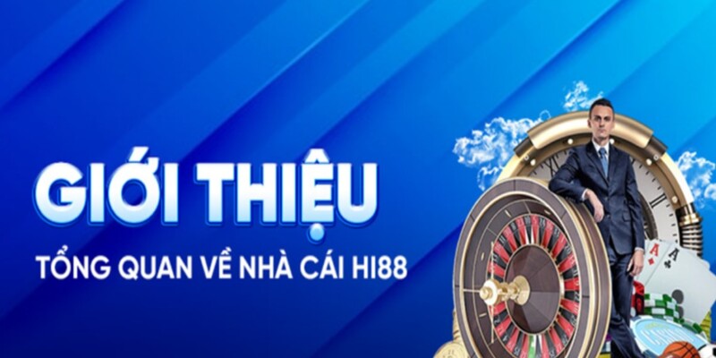 Khám phá sơ lược thông tin nhà cái Hi88