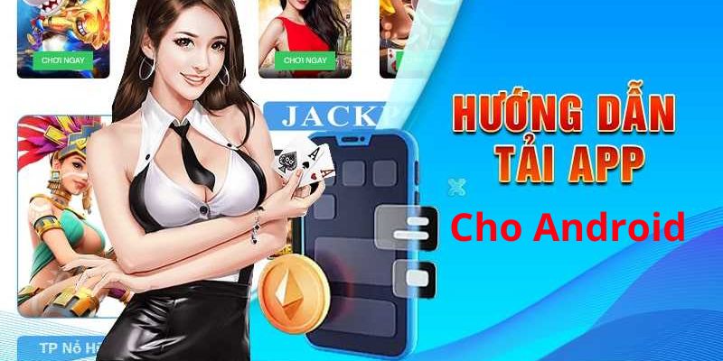 Hướng dẫn tải app Vin777 dành cho người dùng Android