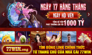 Tìm đúng link chính thức từ trang chủ của nhà cái 77WIN