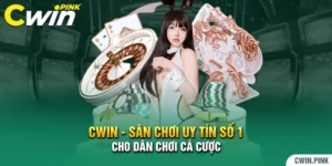 Cwin San choi uy tin so 1 cho dan choi ca cuoc