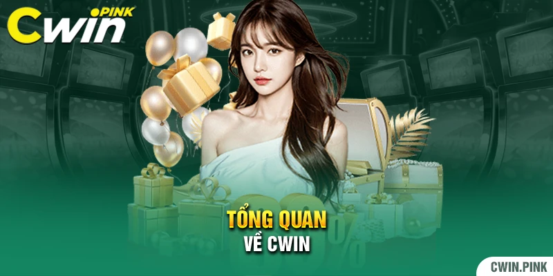 Tổng quan về Cwin