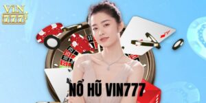 no hu vin777 thien duong giai tri doi thuong